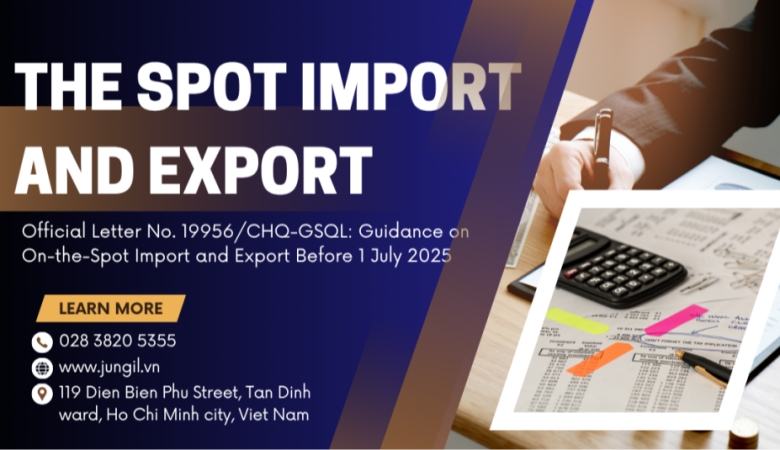 HÀNG HÓA XUẤT NHẬP KHẨU TẠI CHỖ TRƯỚC NGÀY 01/07/2025